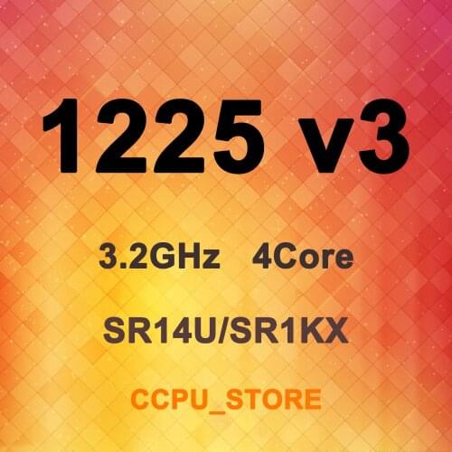 Xeon E3-1225 v3 SR14U SR1KX 3.2GHz 4Core 4Thread 8MB 84W LGA1150 CPU Processor