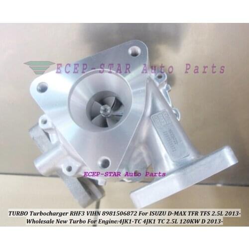 100% New Turbine RHF3 VIHN 8981506872 Turbo Turbocharger For ISUZU D-MAX TFR TFS 4JK1-TC 4JK1 TC 4JK1TC 2.5L 120KW Diesel 2013