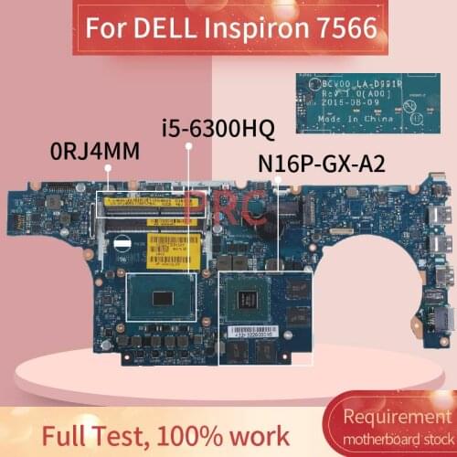 CN-0RJ4MM 0RJ4MM For DELL Inspiron 7566 I5-6300HQ GTX960M Laptop motherboard BCV00 LA-D991P SR2FP N16P-GX-A2 Notebook Mainboard