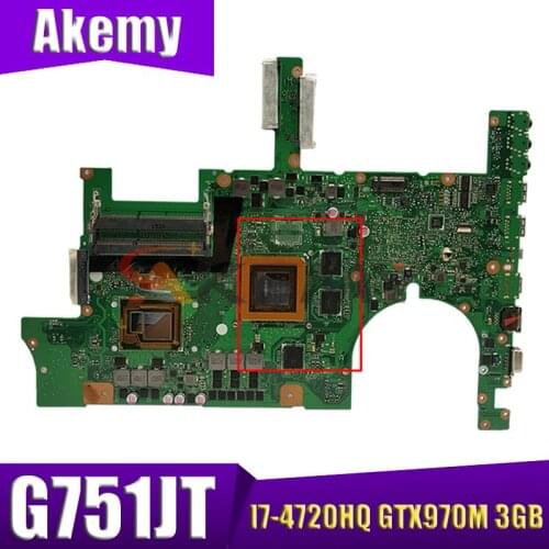 Akemy G751JT Laptop motherboard for ASUS ROG G751JT G751J G751JY original mainboard with I7-4720HQ GTX970M 3GB tested full 100