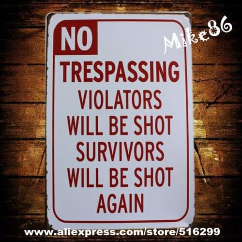 [ Mike86 ] NO TRESPASSING VIOLATORS SHOT Metal Signs Gift PUB Wall art Painting Bar Craft Decor AA-183 Mix order 20*30 CM