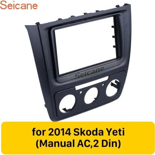 Seicane Audio Player refitting in dash Car Stereo Frame for 2014 Skoda Yeti surround DVD Panel with Manual AC OEM style Frame