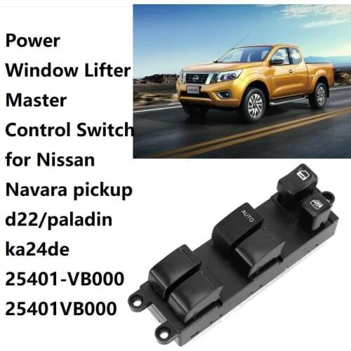 Front Left Electric Power Window Master Control Switch Button Lifter Fit for Nissan Navara Pickup 25401-VB000