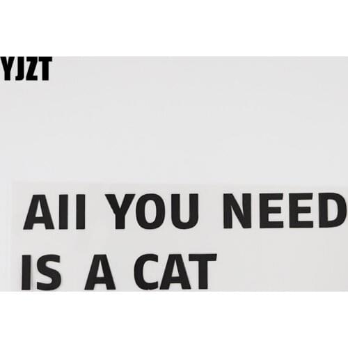 YJZT 18.7CM*5.6CM Interesting AII YOU NEED IS A CAT Decal Words Car Sticker Vinyl Black/Silver 13D-0150