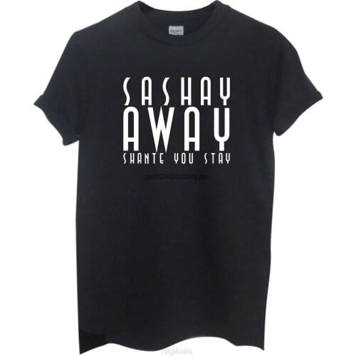 Sashay Away Shante You Stay Unisex T Shirt Ru Paul