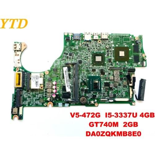 Original for ACER V5-472G laptop motherboardV5-472G I5-3337U 4GB GT740M 2GB DA0ZQKMB8E0 tested good free shipping