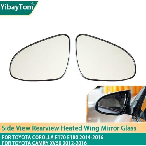 Side View Rearview Heated Replacement Wing Mirror Glass For Toyota Corolla E170 E180 2014-2016 For Toyota Camry XV50 2012-2016