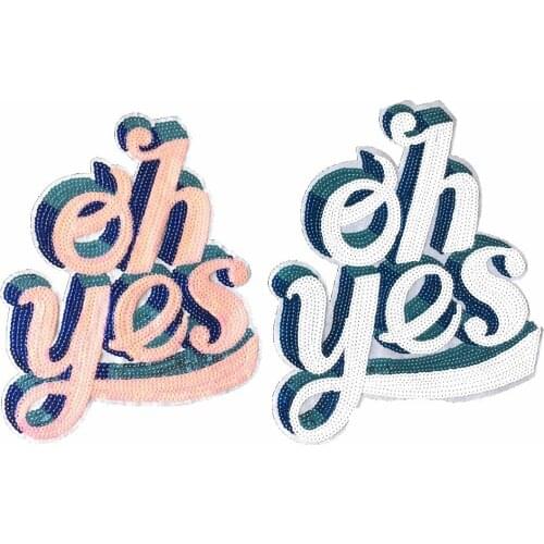 1 Piece Letters oh yes Patches for Clothes DIY Accessories Sequined Applique Iron/Sew on Sequins Patch for Clothing Decoration