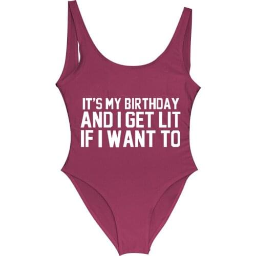Its MY BIRTHDAY AND I GET LIT IF I WANT TO Letter Printing One Piece Swimsuit 2019 Bathing Suit Monokini Girls Bodysuit Women