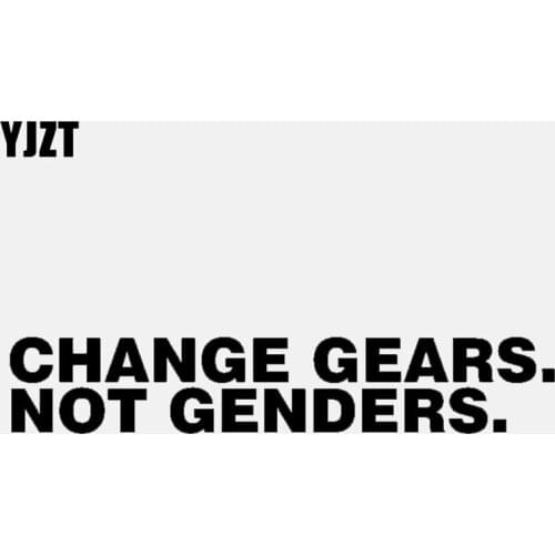 YJZT 15.7CM*2.8CM Fashion CHANGE GEARS NOT GENDERS Vinyl Car Sticker Decal Black Silver C11-1522