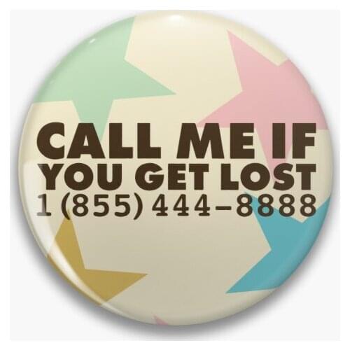 Call Me If You Get Lost Tyler The Cre Soft Button Pin Creative Hat Metal Funny Cartoon Cute Collar Brooch Clothes Women Fashion