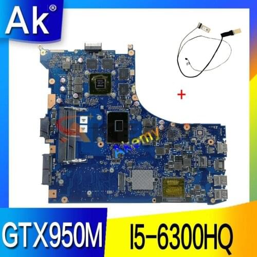 Akemy ROG GL552VX REV2.1 Laptop motherboard For Asus GL552VW GL552VX ZX50V mainboard I5-6300HQ GTX950M 2GB free Cable 40-pin