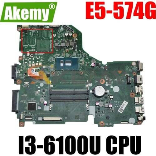 AKEMY DA0ZRWMB6G0 NBG3611002 NB.G3611.002 For Aspire E5-574G laptop motherboard I3-6100U CPU