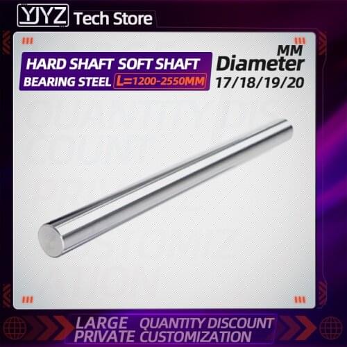 Chrome-plated rod linear optical axis 1PC hard shaft/soft shaft/bearing steel hollow cylinder φ17/18/19/20mm, L = 1200MM-2550MM