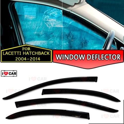 Window deflector for Chevrolet Lacetti 2004-2014 Hatchback car window deflector wind guard vent sun rain visor cover car styling