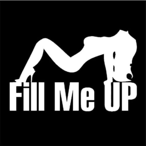 Fill Me Up Car Sticker Filled With Fuel Tank Cover Car Sticker Laser Cutout Body Sticker Motorcycle Decoration