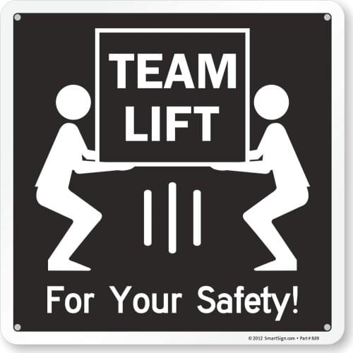 "Team Lift For Your Safety!" Sign |8" x8" Plastic