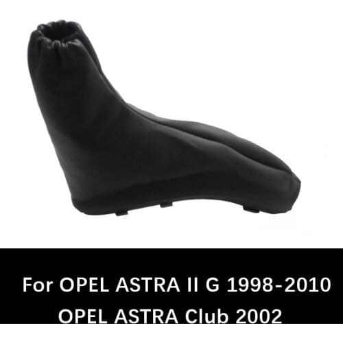 For OPEL ASTRA II G 1998 1999 2000 - 2010 Astra Club 2002 Car Shift Gear Knob Gaitor Hand Brake Boot Handbrake Gaiter Boot