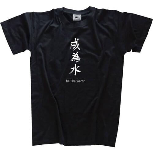 Newest Fashion Be Like Water - Asian Characters Martial Arter Karate T-Shirt S-Xxxl100% Cotton Humor Tee Shirts