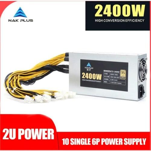 NAK PLUS 2400W ETH Mining Machine Power Supply 2U Single Power Supply 10x6pin 95%Efficiency Support Multi-GPU For Bitcoin Mining