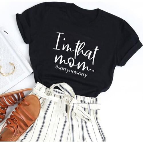 I'm That Mom 100% Cotton T-shirt Funny Mothers Day Gift Tshirt High Quality Women Graphic Mom Life Top Tee Shirt Dropshipping