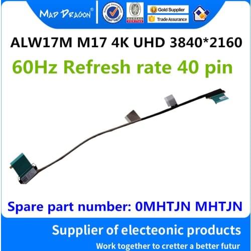 New original laptop LCD Video Cable For Dell Alienware ALW17M M17 4K UHD EDP Cable 60Hz Refresh rate 0MHTJN MHTJN 40 pin