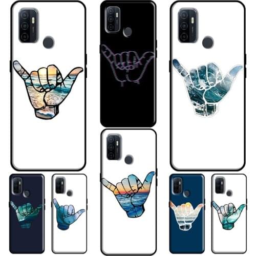 Shaka Surf Hang loose For OPPO F5 F7 A52 A72 A1K A5S A15 A83 A91 A31 A53 A9 A5 2020 Reno 4 Pro 2Z Phone Cover