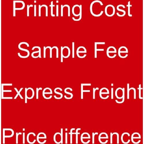 Printing Cost / Sample Fee / Express Freight / Price difference