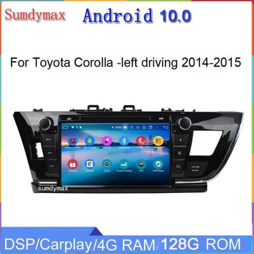 Android 9.0 car dvd gps player for toyota corolla-left driving 2014 2015 with octa core 4G RAM 64G ROM gps navigation wifi