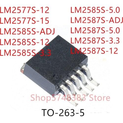 10PCS LM2577S-12 LM2577S-15 LM2585S-ADJ LM2585S-12 LM2585S-3.3 LM2585S-5.0 LM2587S-ADJ LM2587S-5.0 LM2587S-3.3 LM2587S-12 TO263