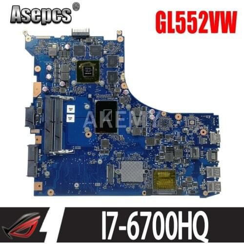 Akemy 90NB09I0-R03201 For Asus GL552VW ZX50V GL552VX GL552VL GL552VXK ZX50V laptop motherboard I7-6700HQ GTX960M/GTX950M (V4G)