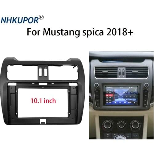 10.1 inch Car Radio Fascia For Mustang Spica 2018+ Auto Stereo Dash Panel Center Console Holder Frame Kit