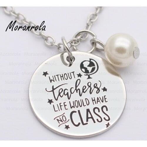 New arried "Without teachers life would have no class "Copper necklace Keychain,charm Teacher Graduation Gift Appreciation