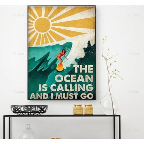 The Ocean Is Calling And I Must Go Surfing Ocean wall art Beach sport poster, Beach print, Signs for home Modern Home Decoration