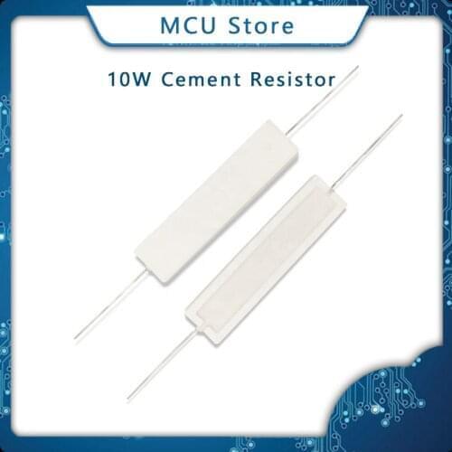 10pcs 10W Cement resistance resistor 1 2 5 8 10 15 20 25 100 ohm 1R 2R 5R 8R 10R 15R 20R 25R 100R 1k 2k 10k
