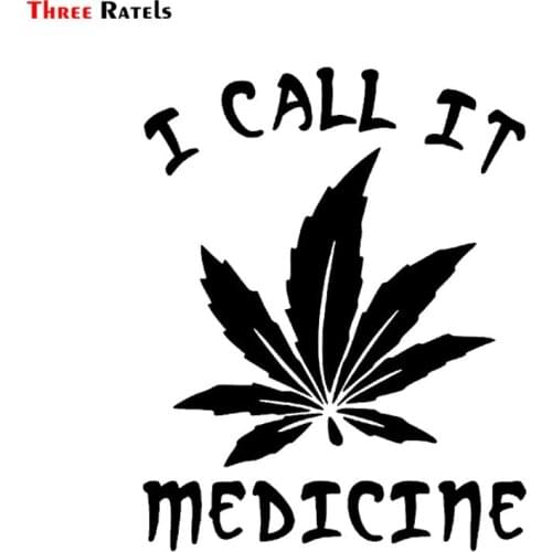 Three Ratels FTZ-69# 15x18.6cm WEED I CALL IT MEDICINE Vinyl Decal Car styling Sticker Motorcycle sticker