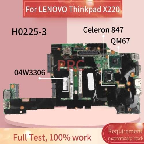 04W3306 For LENOVO Thinkpad X220 Celeron 847 Laptop Motherboard H0225-3 SR08N QM67 DDR3 Notebook Mainboard