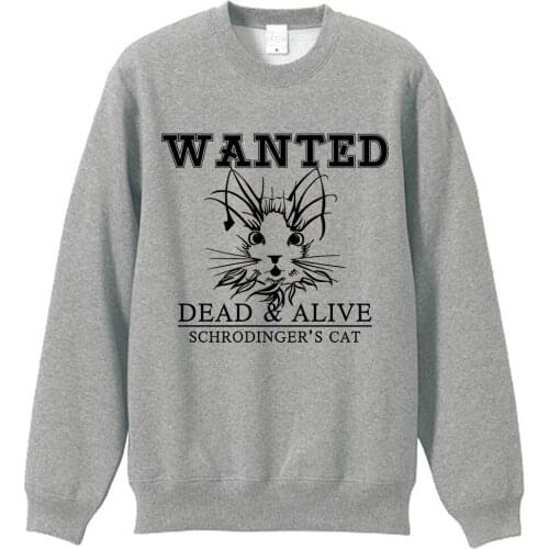 Boy Man Men Crew Neck Sweatshirt Wanted Dead or Alive Schrodinger’s Cat Couple Clothes Teenager Pullover Fleece ZIIART