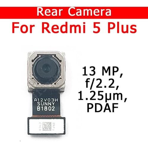 Original Rear Camera For Xiaomi Redmi 5 Plus 5Plus Back Main Big Camera Module Flex Cable Replacement Spare Parts