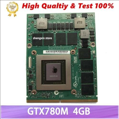 Original GTX780M GTX 780M GDDR5 4GB N14E-GTX-A2 Display Graphic Card For Dell M18X R2 R3 R4 M17X R4 R5 Laptop