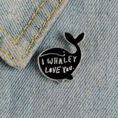 Black whale Enamel Brooches I Whaley Love You whales Button Lapel Pins Marine animal Badge jewelry Shirt bag pin gift Friends