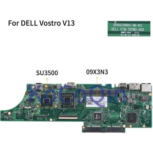 KoCoQin Laptop motherboard For DELL Vostro 13 V13 SU3500 Mainboard CN-09X3N3 09X3N3 6050A2296601-MB-A02