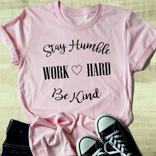 Stay humble work hard be kind t-shirt heart graphic women fashion casual tees shirt TX5079