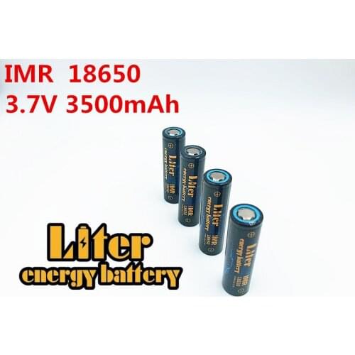 Liter energy battery 100% original 4PCS IMR18650 3.7V 3500MAH 4.8A 18650 Rechargeable battery use battery core for Flashlight