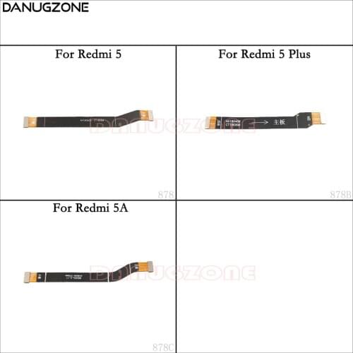 LCD Display Main Board Cable Motherboard Flex Ribbon Cable For Xiaomi Redmi 5A / Redmi 5 Plus
