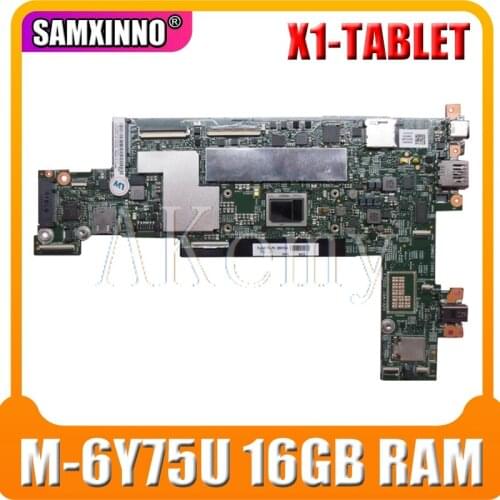 Akemy X1-TABLET Motherboard For Lenovo ThinkPad X1-TABLET 15218-2 Laotop Mainboard with M-6Y75U CPU 16GB RAM