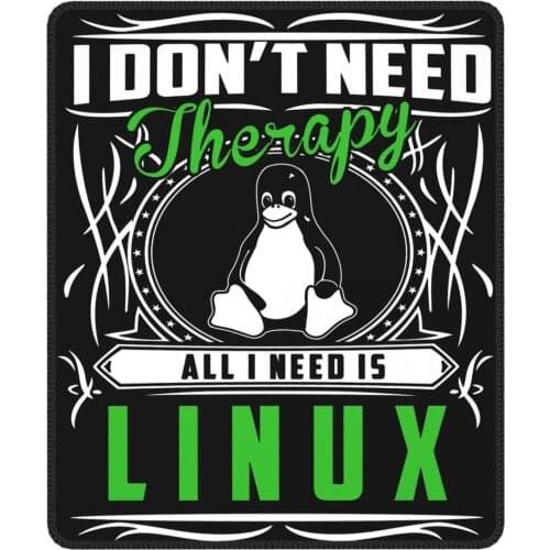 All I Need Is Linux Mouse Pad Tux Programmer Computer Developer Geek Nerd Mat Pads Natural Rubber Gamer Computer Laptop Pad