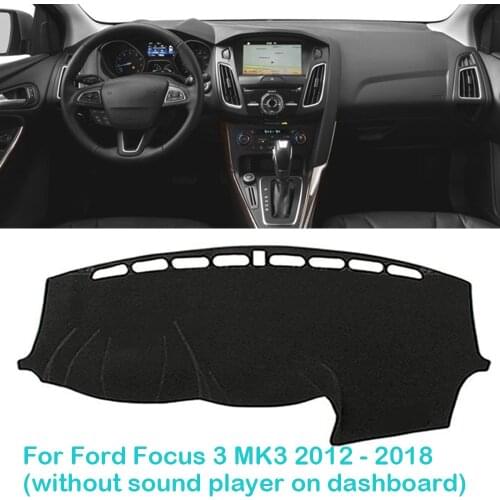Anti-Slip Mat For Ford Focus 3 MK3 2012 - 2018 Without Sound Player On Dashboard DashMat Sun Dashboard Mat Cover Pad Car Interio