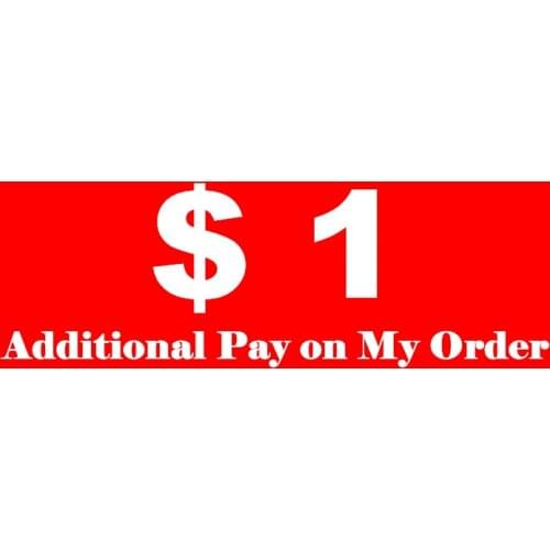 Additional Pay on My Order,This link is for customers to pay the difference, the remote area to send additional costs ect