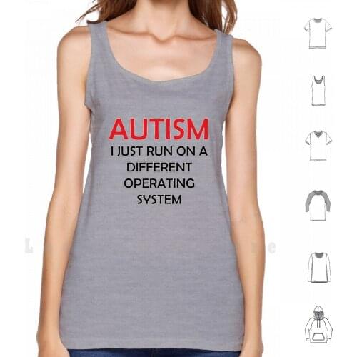 Different Operating System tank tops vest 100% Cotton Autism Autistic Asd Aspie Autie Aspergers